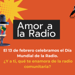 Día Mundial de la Radio 2026: Amor a la radio comunitaria
