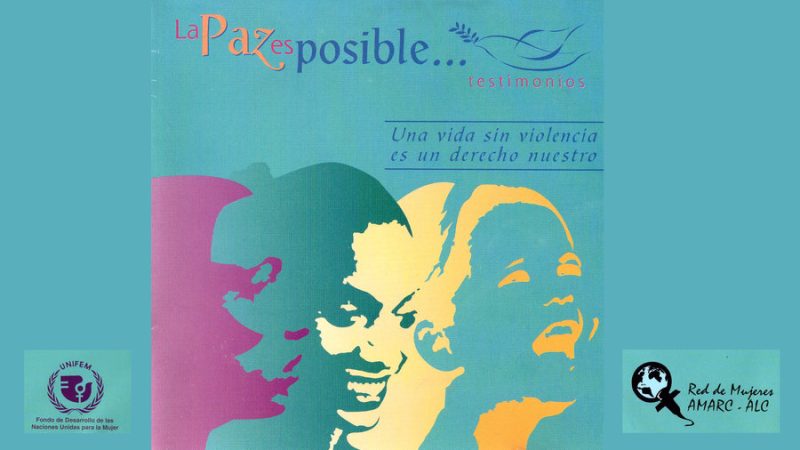 Memorias de Comunicación: “La Paz es posible”, campaña de la Red de Mujeres AMARC ALC